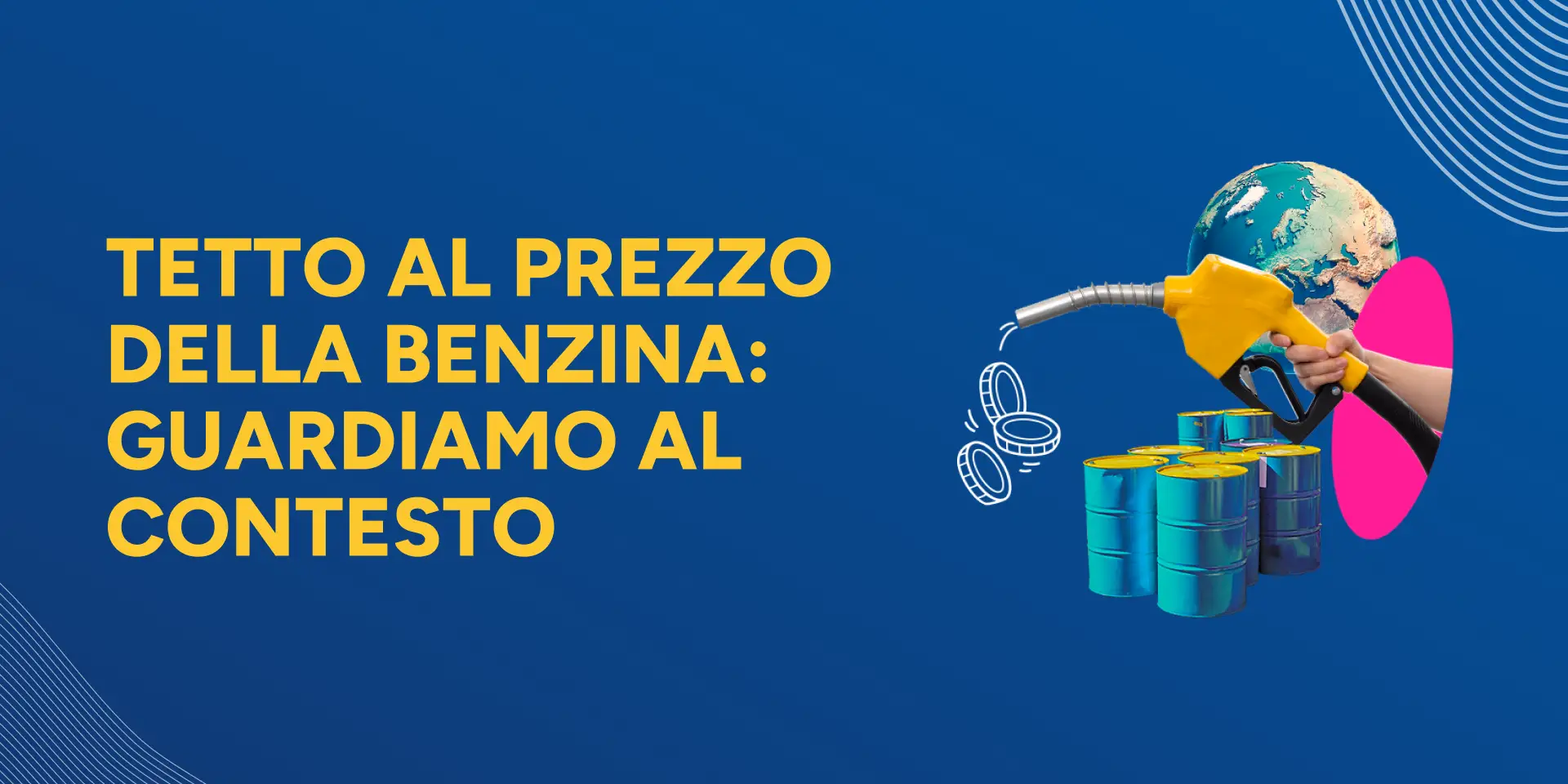 Copertina Tetto al prezzo della benzina: guardiamo al contesto